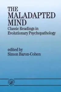 Actieprijs The Maladapted Mind Classic Readings in Evolutionary Psychopathology - Simon Baron-Cohen - Libro in lingua inglese - Taylor & Francis Ltd -