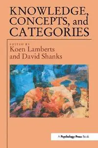 Knowledge Concepts and Categories - Koen Lamberts - David Shanks - Libro in lingua inglese - Taylor & Francis Ltd - Rechtstreeks Van De Fabrikant