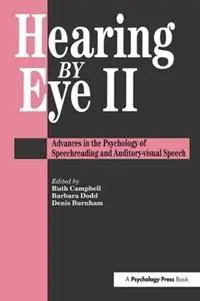 Hearing Eye II The Psychology Of Speechreading And Auditory-Visual Speech - Douglas Burnham - Ruth Campbell - Libro in lingua inglese - Taylor & Francis Ltd - Uitverkoop