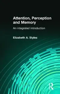 Fabrieksprijs Attention, Perception and Memory An Integrated Introduction - Elizabeth Styles - Libro in lingua inglese - Taylor & Francis Ltd -