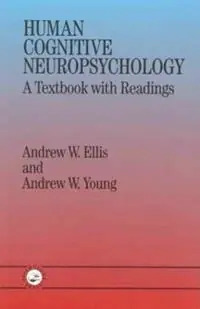 Beperkte Voorraad Human Cognitive Neuropsychology A Textbook With Readings - Andrew W. Ellis - Andrew W. Young - Libro in lingua inglese - Taylor & Francis Ltd -