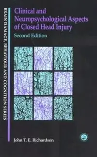 Fabrieksprijs Clinical and Neuropsychological Aspects of Closed Head Injury - J Richardson - Libro in lingua inglese - Taylor & Francis Ltd - Brain, Behaviour and Cognition