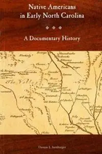 Native Americans in Early North Carolina A Documentary History - Dennis Isenbarger - Libro in lingua inglese - North Carolina Office of Archives & History - Veilige Betaling