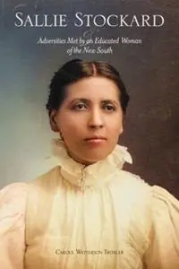Koop Vandaag Sallie Stockard and the Adversities of an Educated Woman of the New South - Carole W. Troxler - Libro in lingua inglese - North Carolina Office of Archives & History -