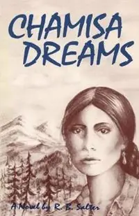 Chamisa Dreams, A Novel - R B Salter - Libro in lingua inglese - Sunstone Press - Populair