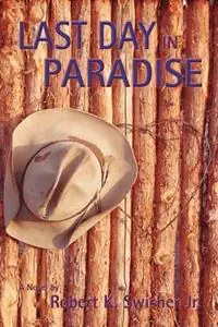 Last Day in Paradise - Robert Swisher - Libro in lingua inglese - Sunstone Press - Korting