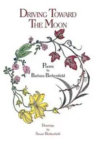 Driving Toward the Moon - Barbara Berkenfield - Libro in lingua inglese - Sunstone Press - Koopje