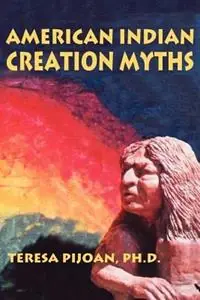 American Indian Creation Myths - Teresa Pijoan - Libro in lingua inglese - Sunstone Press - Exclusieve Aanbieding
