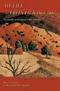 My Life on the Frontier, 1864-1882 - Miguel Antonio Otero - Libro in lingua inglese - Sunstone Press - Southwest Heritage Nu Kopen