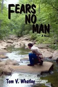 Fears No Man - Tom V Whatley - Libro in lingua inglese - Sunstone Press - Uitverkoop