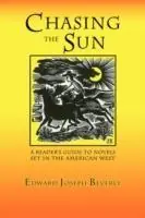 Weekendaanbieding Chasing the Sun - Edward Joseph Beverly - Libro in lingua inglese - Sunstone Press -