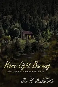 Home Light Burning - Jim H Ainsworth - Libro in lingua inglese - Sunstone Press - Actieprijs