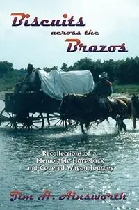Biscuits Across the Brazos - Jim H Ainsworth - Libro in lingua inglese - Sunstone Press - Koopje