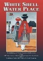 Gratis Retour White Shell Water Place (Softcover) - F Richard Sanchez - Libro in lingua inglese - Sunstone Press -