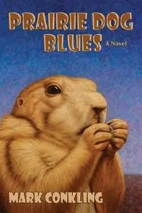 Gereduceerde Prijs Prairie Dog Blues - Mark Conkling - Libro in lingua inglese - Sunstone Press -