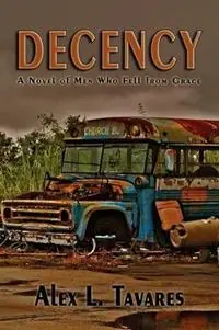 Lage Prijs Decency - Alex L Tavares - Libro in lingua inglese - Sunstone Press -