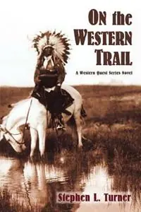 On the Western Trail - Stephen L Turner - Libro in lingua inglese - Sunstone Press - Western Quest Korting