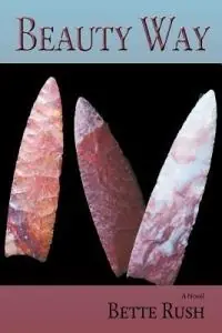 Populair Beauty Way, a Novel - Bette Rush - Libro in lingua inglese - Sunstone Press -