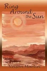 Ring Around the Sun - Nelson Martin - Libro in lingua inglese - Sunstone Press - Beperkte Voorraad