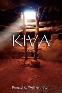 Kiva - Ronald K Wetherington - Libro in lingua inglese - Sunstone Press - Koop Online