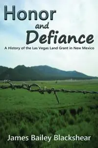Honor and Defiance - James Bailey Blackshear - Libro in lingua inglese - Sunstone Press - Exclusieve Aanbieding