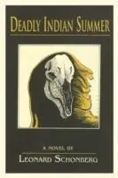 Dagaanbieding Deadly Indian Summer - Leonard Schonberg - Libro in lingua inglese - Sunstone Press -