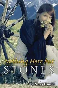 Voordeelprijs Nothing Here but Stones - Nancy Oswald - Libro in lingua inglese - Filter Press -