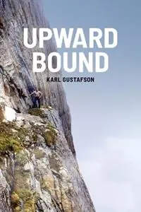 Upward Bound - Karl Gustafson - Libro in lingua inglese - Filter Press - Beperkt Aanbod