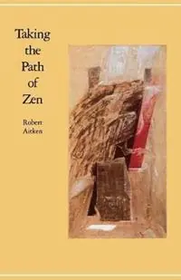 Voordeelprijs Taking the Path of Zen - Robert Aitken - Libro in lingua inglese - North Point Press -