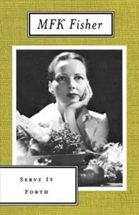 Seizoensaanbieding Serve it Forth - M. F. K. Fisher - Libro in lingua inglese - North Point Press -