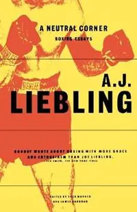 Op = Op A Neutral Corner Boxing Essays - A. J. Liebling - Libro in lingua inglese - North Point Press -