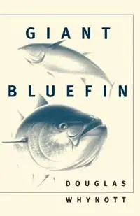 Direct Verzonden Giant Bluefin - Douglas Whynott - Libro in lingua inglese - North Point Press -