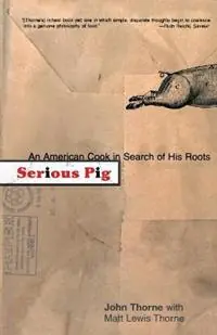 Gratis Retour Serious Pig - John Thorne - Libro in lingua inglese - Farrar, Strauss & Giroux-3pl -