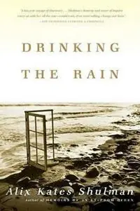 Nu Kopen Drinking the Rain - Alix Kates Shulman - Libro in lingua inglese - North Point Press -