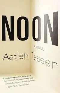 Dagaanbieding Noon - Aatish Taseer - Libro in lingua inglese - Farrar, Straus and Giroux -