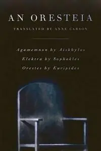 Bestseller Oresteia Agamemnon by Aiskhylos; Elektra by Sophokles; Orestes by Euripides - Libro in lingua inglese - Farrar, Straus & Giroux Inc -