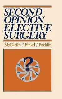 Second Opinion Elective Surgery - Madelon L. Finkel - Eugene Mccarthy - Libro in lingua inglese - Bloomsbury Publishing Plc - Laatste Kans