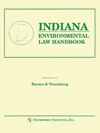Direct Verzonden Indiana Environmental Law Handbook - Staff, Barnes & Thornburg - Libro in lingua inglese - Government Institutes Inc.,U.S. - State Environmental Law Handbooks