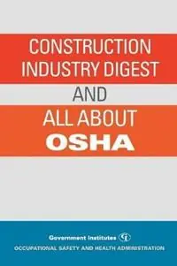 Construction Industry Digest and All About OSHA - Occupational Safety and Health Administration - Libro in lingua inglese - Government Institutes Inc.,U.S. - Gratis Retour
