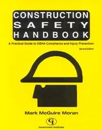 Betaalbaar Construction Safety Handbook A Practical Guide to OSHA Compliance and Injury Prevention - Mark McGuire Moran - Libro in lingua inglese - Government Institutes Inc.,U.S. -