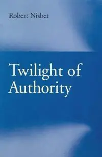 Shop Nu Twilight of Authority - Robert Nisbet - Libro in lingua inglese - Liberty Fund Inc -