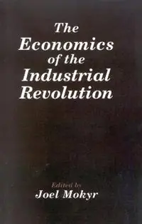 The Economics of the Industrial Revolution - Joel Mokyr - Libro in lingua inglese - Roman & Allanheld - Aanbieding