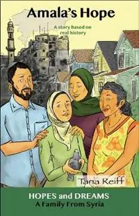 Amala‘s Hope A Family from Syria A Story Based on Real History - Tyler Stiene - Tana Reiff - Libro in lingua inglese - Pro Lingua Learning - Hopes and Dreams Actieprijs