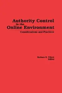 Authority Control in the Online Environment Considerations and Practices - Barbara Tillett - Libro in lingua inglese - Taylor & Francis Inc - Fabrieksprijs