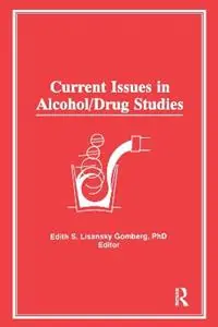 Hete Deal Current Issues in Alcohol/Drug Studies - Edith S Gomberg - Libro in lingua inglese - Taylor & Francis Inc -