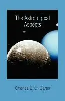 Astrological Aspects - C. Carter - Libro in lingua inglese - Gemcraft Books - Bestseller