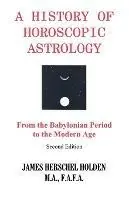 History of Horoscopic Astrology - James H.Herschel Holden - Libro in lingua inglese - American Federation of Astrologers,U.S. - Meest Verkocht