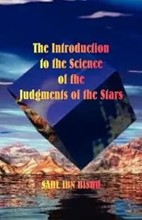 Flitsaanbieding The Introduction to the Science of the Judgments of the Stars - Sahl Ibn Bishr - Libro in lingua inglese - American Federation of Astrologers Inc -