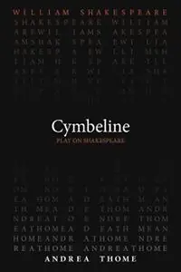 Cymbeline - William Shakespeare - Andrea Thome - Libro in lingua inglese - Arizona Center for Medieval & Renaissance Studies,US - Bestseller