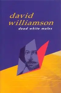 Aanbieding Dead White Males - David Williamson - Libro in lingua inglese - Currency Press Pty Ltd -